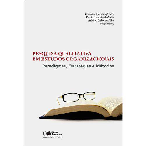 Livro - Pesquisa Qualitativa em Estudos Organizacionais - Paradigmas, Estratégias e Métodos