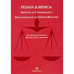 Livro - Pessoa Jurídica: Hipótese de Consideração e Desconsideração no Direito Brasileiro