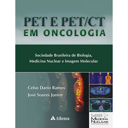 Livro - PET e PET/CT em Oncologia - Sociedade Brasileira de Biologia, Medicina Nuclear e Imagem Molecular