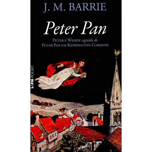 Livro - Peter Pan - Peter e Wendy Seguido de Peter Pan em Kensington Gardens