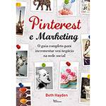 Livro - Pinterest e Marketing: o Guia Completo para Incrementar Seu Negócio na Rede Social