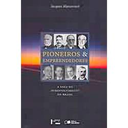 Livro - Pioneiros & Empreendedores: a Saga do Desenvolvimento no Brasil - Vol. 2