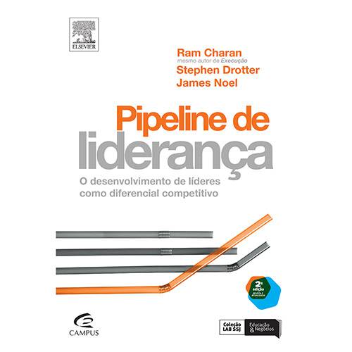 Livro - Pipeline de Liderança: o Desenvolvimento de Líderes Como Diferencial Competitivo