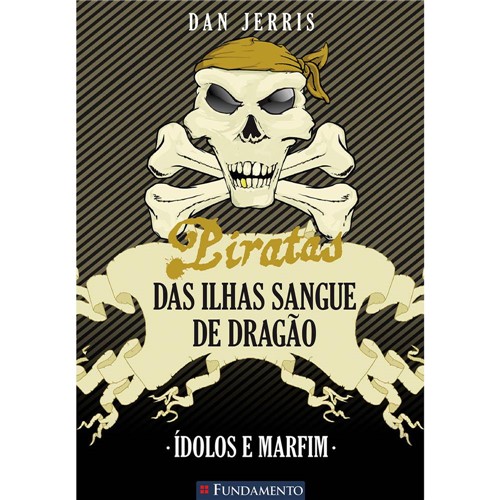 Livro - Piratas das Ilhas Sangue de Dragão - Idolos e Marfim