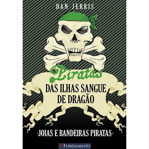 Livro - Piratas das Ilhas Sangue de Dragão - Joias e Bandeiras Piratas