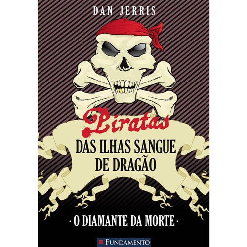 Livro - Piratas das Ilhas Sangue de Dragão - o Diamante da Morte