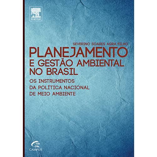 Livro - Planejamento e Gestão Ambiental no Brasil: os Instrumentos da Política Nacional de Meio Ambiente