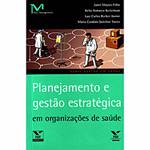Livro - Planejamento e Gestão Estratégica em Org. de Saúde