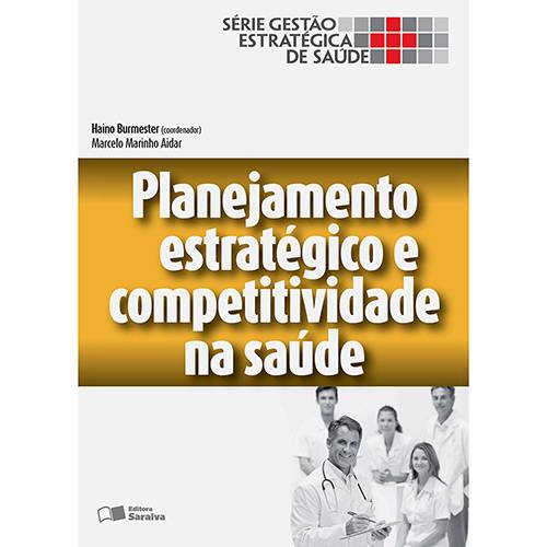 Livro - Planejamento Estratégico e Competitividade em Saúde
