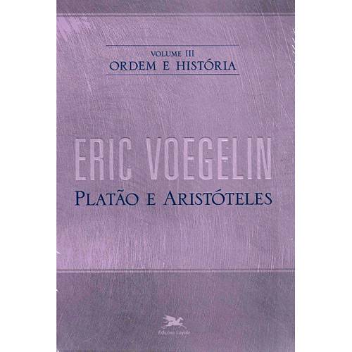 Livro - Platão e Aristóteles - Ordem e História Vol. 3