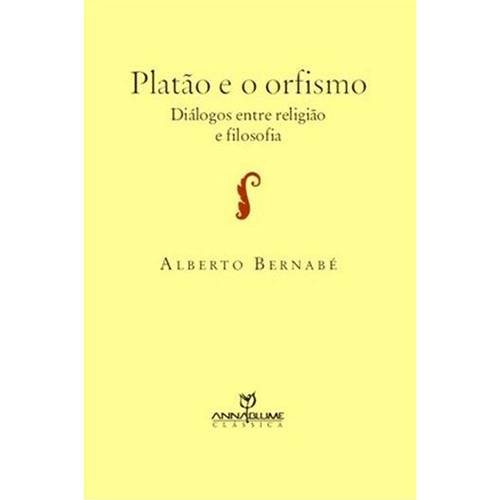 Livro - Platão e o Orfismo - Diálogos Entre Religião e Filosofia