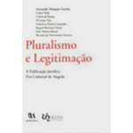 Livro - Pluralismo e Legitimação - a Edificacao Juridica P