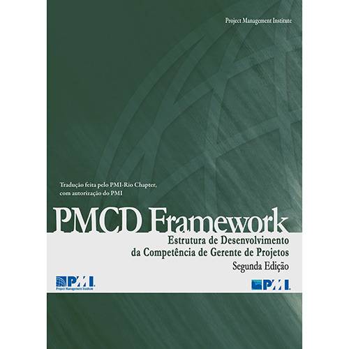 Livro - PMCD Framework: Estrutura de Desenvolvimento da Competência de Gerente de Projetos