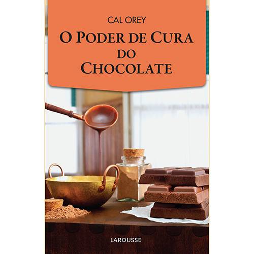 Livro - Poder de Cura do Chocolate, o