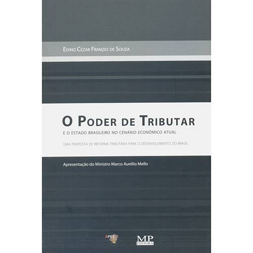 Livro - Poder de Tributar e o Estado Brasileiro no Cenário Econômico Atual, o