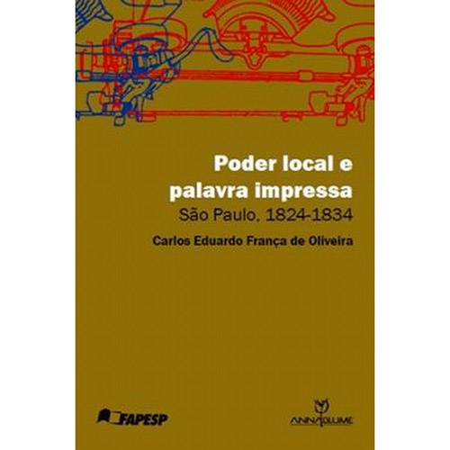 Livro - Poder Local e Palavra Impressa: São Paulo, 1824-1834