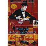 Livro - Poesia de Álvaro de Campos - Coleção a Obra-Prima de Cada Autor