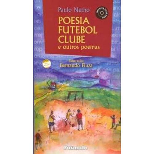 Livro - Poesia Futebol Clube e Outros Poemas - Inclui CD de Áudio - Conforme a Nova Ortografia