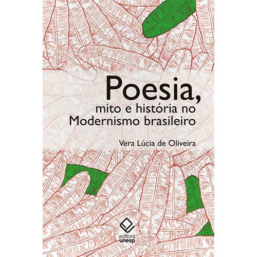 Livro - Poesia, Mito e História no Modernismo Brasileiro