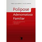 Livro - Polipose Adenomatosa Familiar - Bases do Diagnóstico, Tratamento e Vigilância