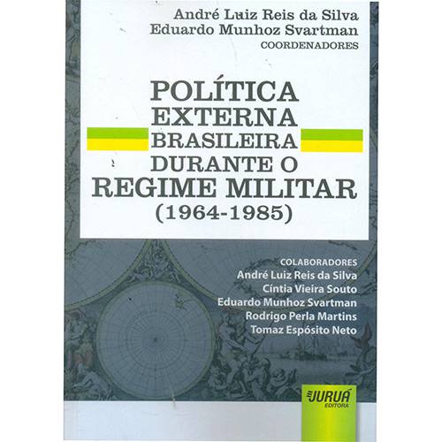 Livro - Política Externa Brasileira Durante o Regime Militar (1964 1985)