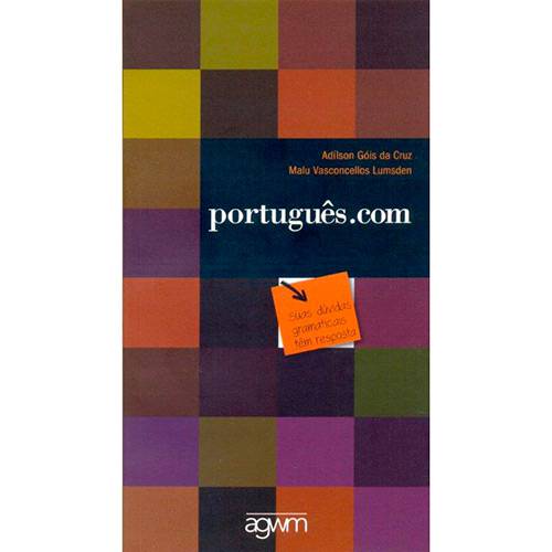 Livro - Português.com: Suas Dúvidas Gramaticais Têm Resposta