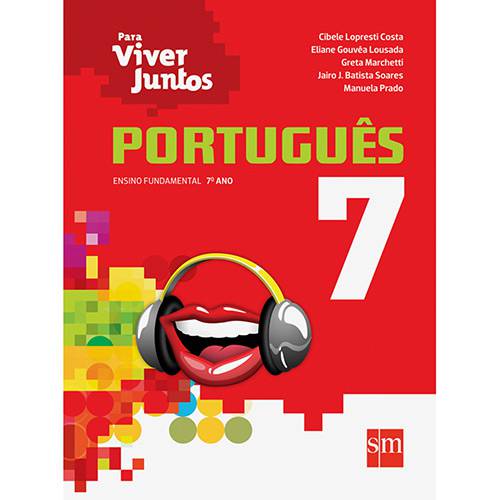Livro - Português: Ensino Fundamental - 7º Ano - Coleção para Viver Juntos