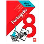 Livro - Português: Ensino Fundamental - 8º Ano - Coleção para Viver Juntos