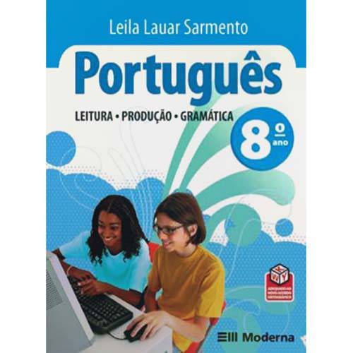 Livro - Português: Leitura, Produção, Gramática - 8º Ano