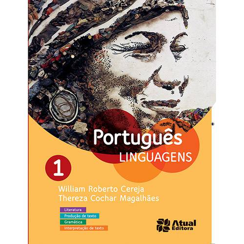 Livro - Português Linguagens 1: Literatura, Produção de Texto, Gramática, Interpretação de Texto