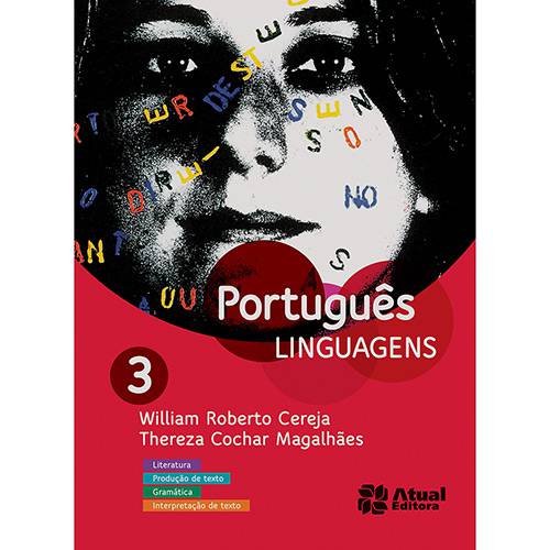 Livro - Português Linguagens 3: Literatura, Produção de Texto, Gramática, Interpretação de Texto