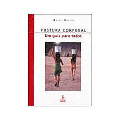 Livro - Postura Corporal - um Guia para Todos