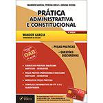 Livro - Prática Administrativa e Constitucional - Coleção Como Passar na OAB 2ª Fase