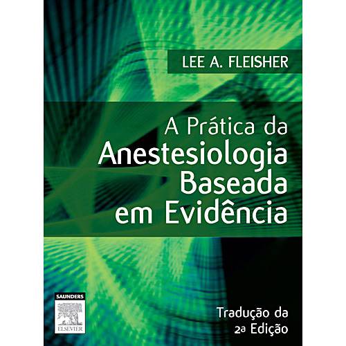 Livro - Prática de Anestesiologia Baseada em Evidência, a