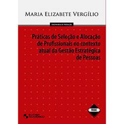 Livro - Práticas de Seleção e Alocação de Profissionais no Contexto Atual da Gestão Estratégica de Pessoas