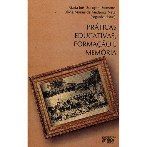 Livro - Práticas Educativas, Formação e Memória