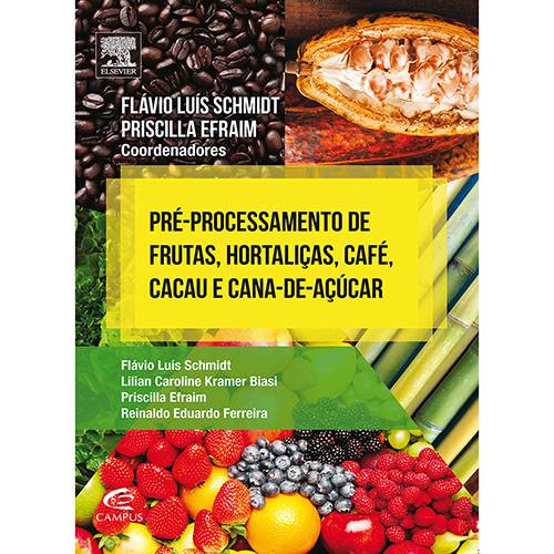 Livro - Pré-Processamento de Frutas, Hortaliças, Café, Cacau e Cana de Açúcar