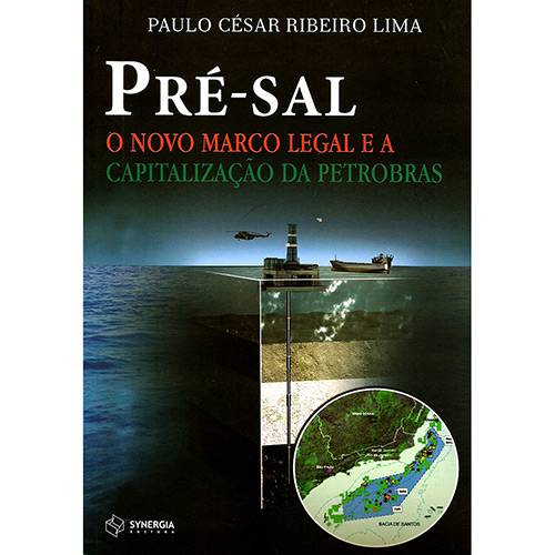 Livro - Pré-Sal - o Novo Marco Legal e a Capitalização da Petrobras