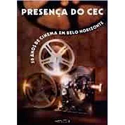 Livro - Presenca do CEC: 50 Anos de Cinema em Belo Horizonte