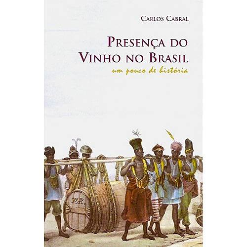 Livro - Presença do Vinho no Brasil - um Pouco de História
