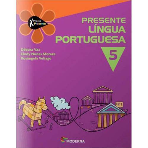 Livro: Presente Língua Portuguesa - 5º Ano - 6º Série
