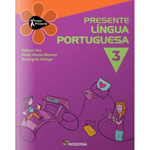 Livro: Presente Língua Portuguesa - 3º Ano - 2º Série