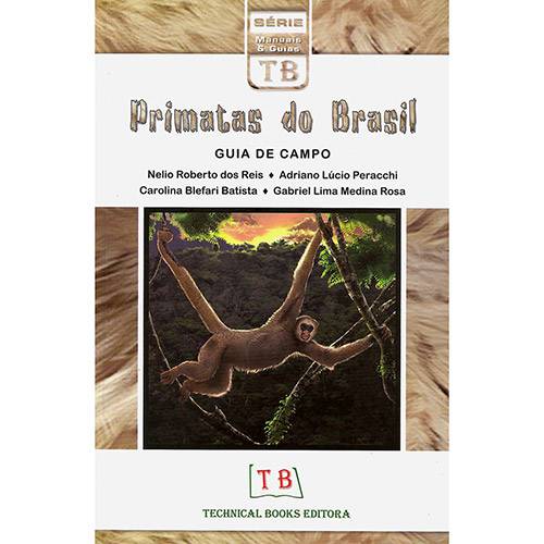 Livro - Primatas do Brasil: Guia de Campo - Série TB - Manuais e Guias