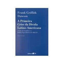 Livro - Primeira Crise da Divida Latino-Americana