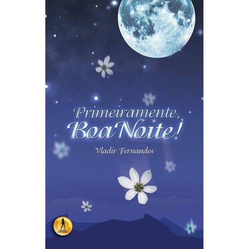 Livro: Primeiramente, Boa Noite - Vladir Fernandes