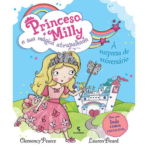 Livro - Princesa Milly e Sua Mágica Atrapalhada: a Surpresa de Aniversário