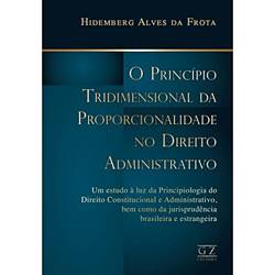 Livro - Princípio Tridimensional da Proporcionalidade no Direito Administrativo, o