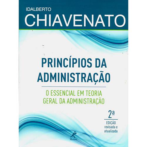 Livro - Princípios da Administração: o Essencial em Teoria Geral da Administração