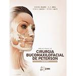 Livro - Princípios de Cirurgia Bucomaxilofacial de Peterson