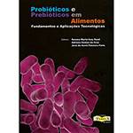 Livro - Probióticos e Prebióticos em Alimnetos - Fundamentos e Aplicações Tecnológicas